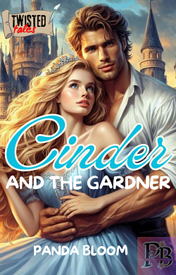 Cinder and the gardner